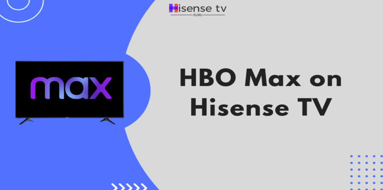 How to Watch HBO Max on Hisense Smart TV - Hisense TV Guru